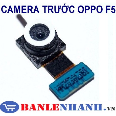 CAMERA TRƯỚC OPPO F5