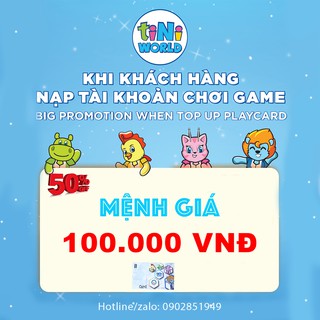 Toàn Quốc [E-Voucher] Mã nạp tiền 100.000vnđ chơi game tại trung tâm tiNiWorld - Áp dụng toàn quốc