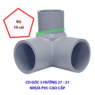 BỘ 10 CÁI CO GÓC 3 HƯỚNG 27 - 21 NHỰA PVC CAO CẤP