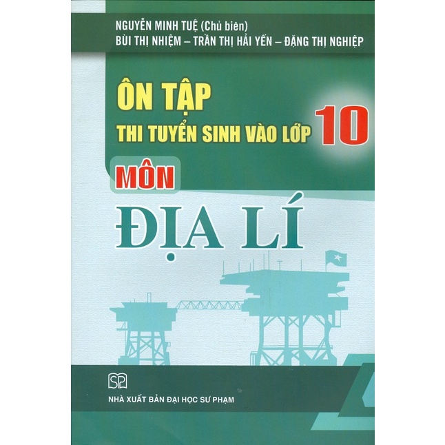Sách - Ôn Tập Thi Tuyển Sinh Vào Lớp 10 Môn Địa Lí