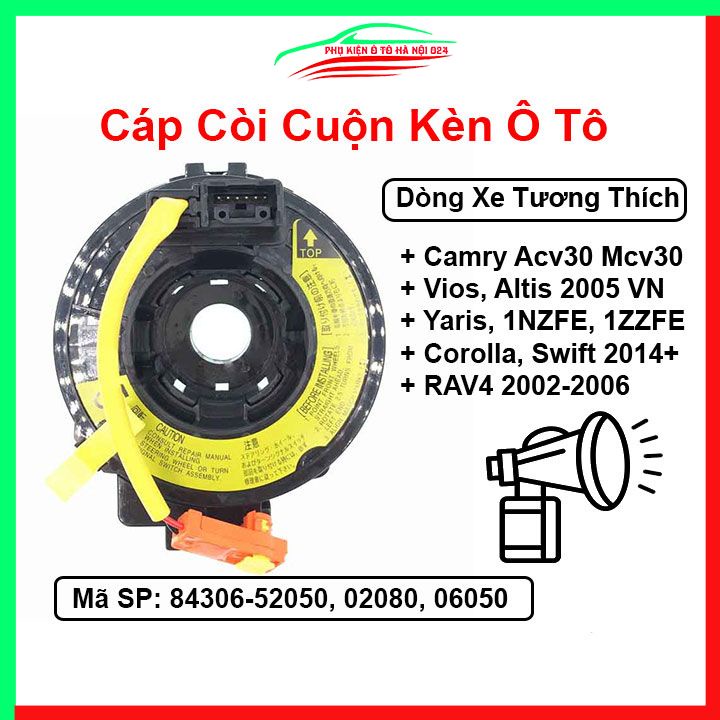 Cáp còi cho xe CAMRY ACV30 MCV30, VIOS, ALTIS 2005 VN, YARIS, 1NZFE, COROLLA Mã 84306-52050, 02080, 06050