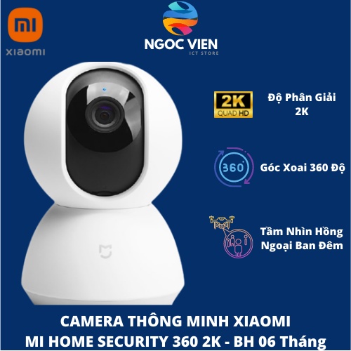 [Hỏa Tốc - HCM] Camera Wifi Xiaomi Mi Home Security 360 Độ 2K - | Bản Nội Địa - Ngọc Vien Store