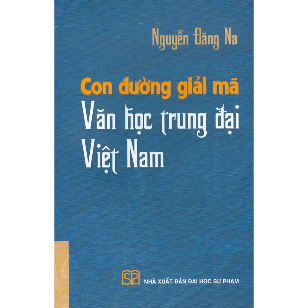 Sách - Con Đường Giải Mã Văn Học Trung Đại Việt Nam