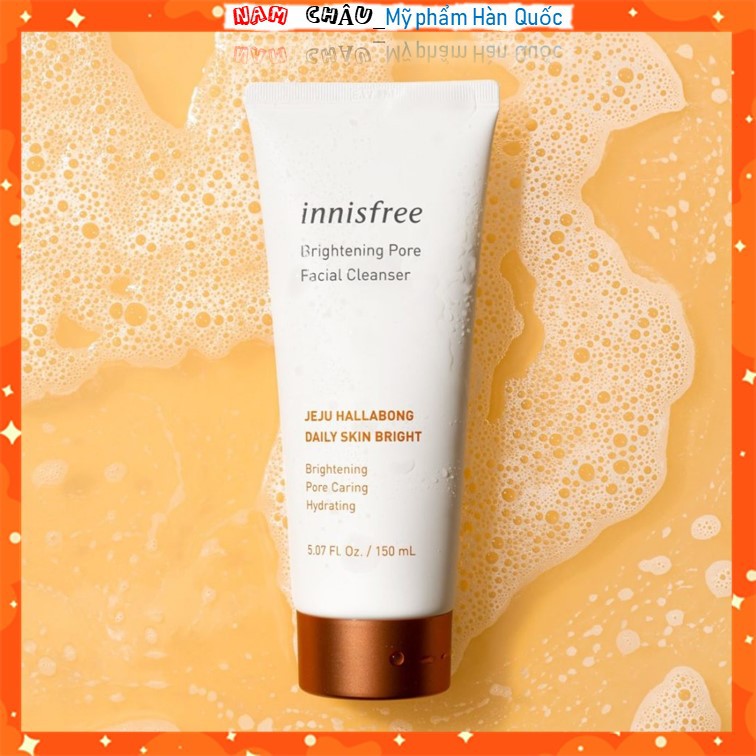 Sữa rửa mặt dưỡng trắng da từ vỏ quýt Innisfree Brightening Pore Facial Cleanser 150ml NPP Nam Châu
