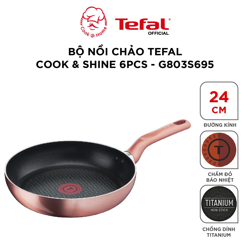 Bộ nồi Tefal chảo Cook&amp;Shine 6pcs - G803S695