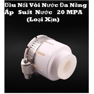 Đầu Nối Vòi Nước Ống Nước  Đa Năng ( Loại Xịn ) Áp Suất Nước  20 MPA