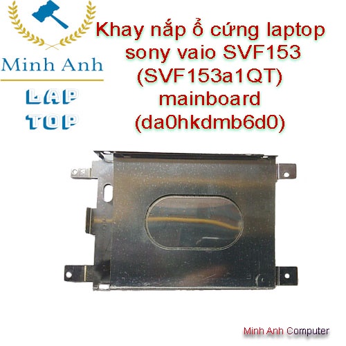 Khay nắp ổ cứng laptop sony vaio SVF153 (SVF153a1QT) mainboard (da0hkdmb6d0)