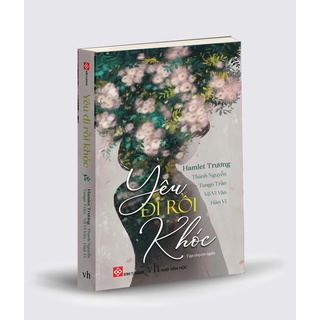 Sách - Yêu đi rồi khóc (Tái bản 2019)
