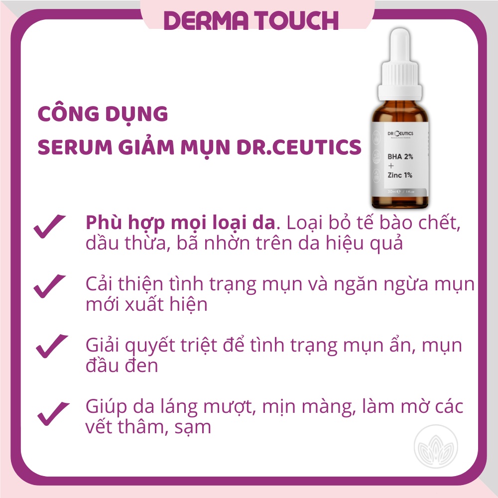 Serum BHA 2% + ZinC 1% DrCeutics Giảm Mụn Và Giảm Sưng Mụn 30mL - 100mL - Dược mỹ phẩm chính hãng Derma Touch
