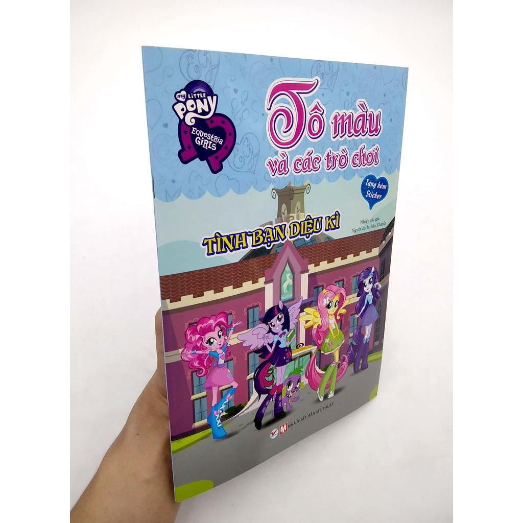 Sách - My Little Pony - Tô Màu Và Các Trò Chơi - Tình Bạn Diệu Kì