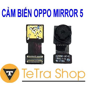 CẢM BIẾN OPPO MIRROR 5