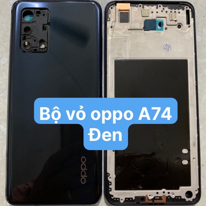Bộ vỏ điện thoại new oppo A74 / 4G