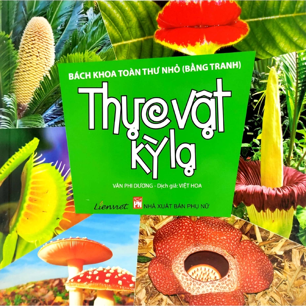 Sách - Bách Khoa Toàn Thư Nhỏ - Thực Vật Kỳ Lạ