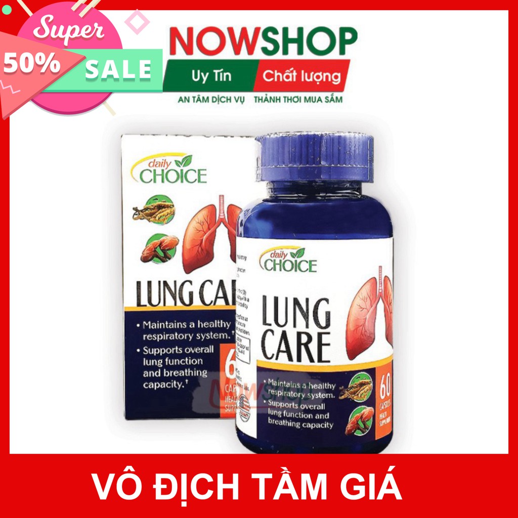 GIÁ VÔ DỊCH Thuốc bổ phổi hỗ trợ tăng cường sức khỏe và bảo vệ phổi Daily Choice Lung Care. Hộp 60 viên GIÁ VÔ DỊCH