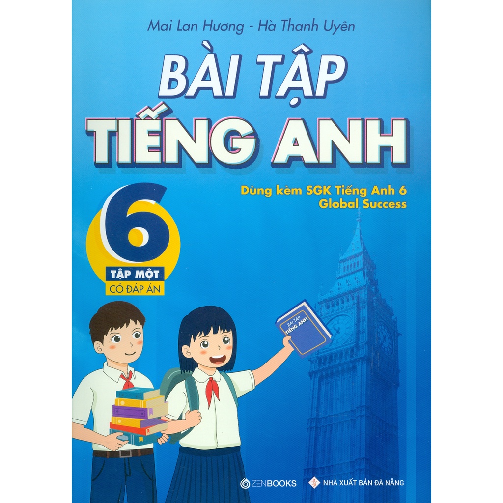 Sách - Bài Tập Tiếng Anh 6 - Tập 1: Có Đáp Án (Dùng Kèm SGK Tiếng Anh 6 Global Success)