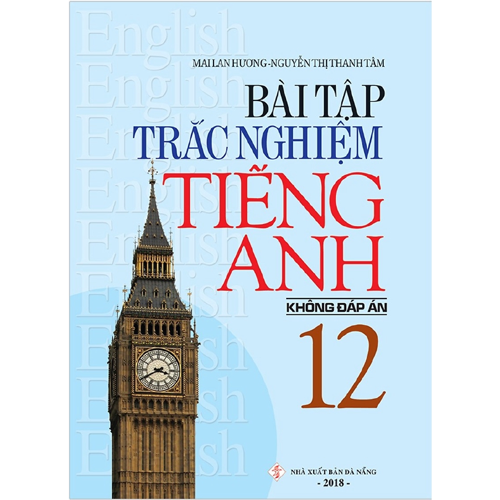 Sách - Bài Tập Trắc Nghiệm Tiếng Anh 12 (Không Đáp Án) (Tái Bản 2018)