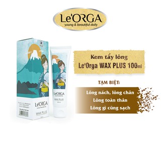 Kem Tẩy Lông Le ORGA WAX PLUS Dưỡng Trắng - Cấp ẩm cho da Dung tích 100 ml
