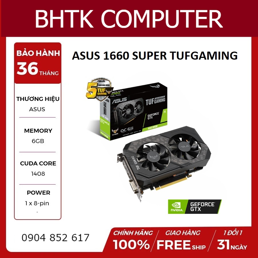 Card màn hình ASUS TUF-GTX1660S-O6G-GAMING Siêu phẩm VGA giá siêu tốt chính hãng BH 36 tháng