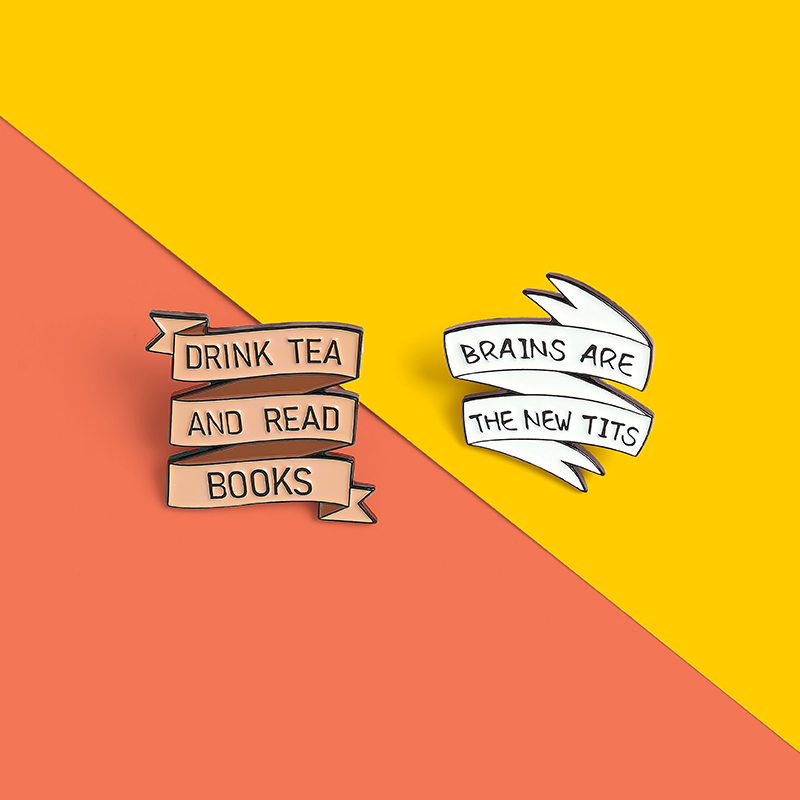 Fun Banner Enamel Pins Drink Tea and Read Brains are the new Tits Brooches Bag Clothes Lapel Pin Badge Jewelry Gift for Friends