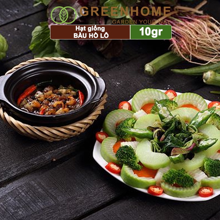 Hạt giống Bầu Hồ lô Greenhome, gói 1gr, sinh trưởng mạnh, năng suất cao T11