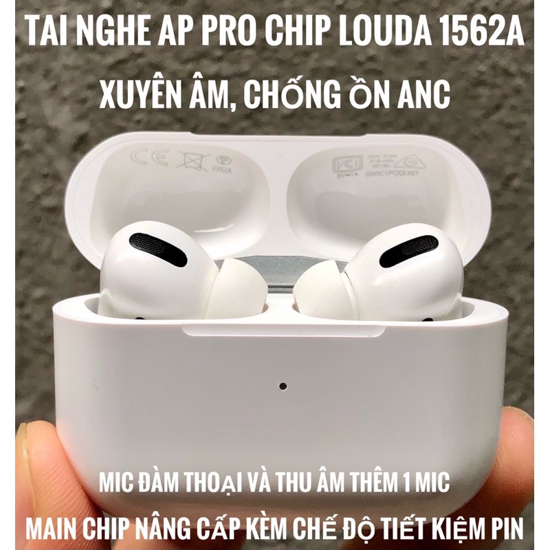 Airplus Pro Chống Ồn ANC 35db louda 1562a -Tai Nghe Airpods pro chip louda 1562a TWS âm Thanh 1