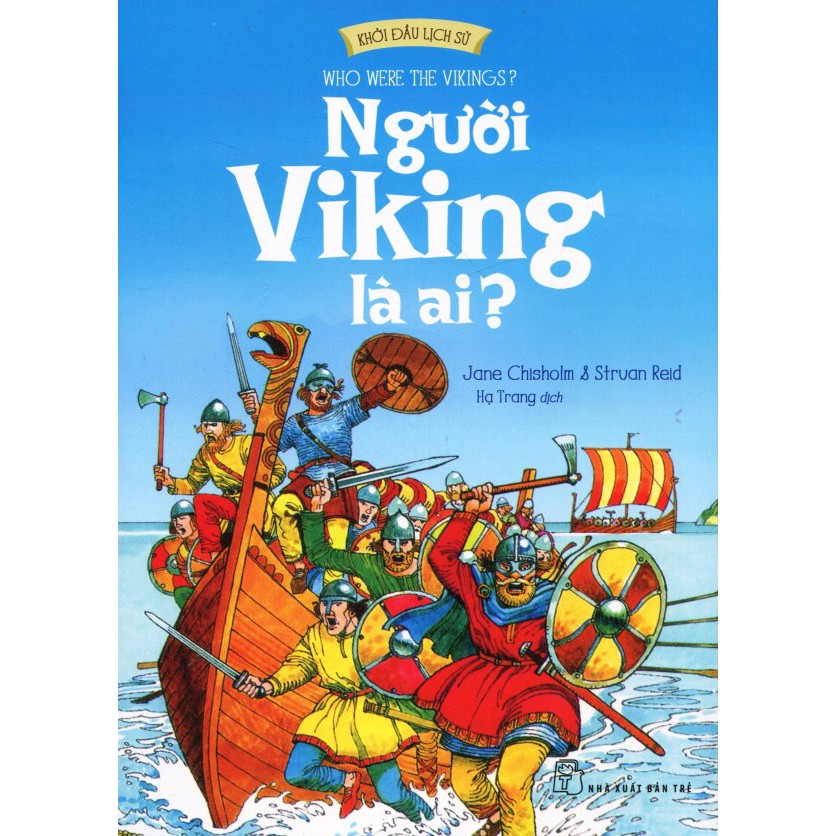 Khởi Đầu Lịch Sử - Người Viking Là Ai?