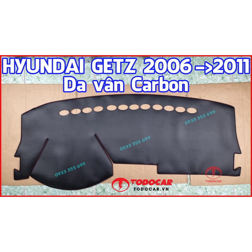 Thảm Taplo HYUNDAI GETZ bằng Nhung lông Cừu, Da vân Carbon, Da vân Gỗ 2006 2007 2008 2009 2010 2011