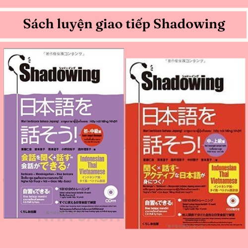 Sách tiếng Nhật - Luyện thi tiếng Nhật Shadowing de hanasou NIhongo (Kèm CD)