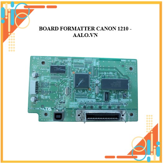 BOARD FORMATTER CANON 1210 - AALO.VN