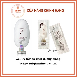 Gói Sample kỳ tẩy da chết dưỡng trắng Whoo Brightening Gel 1ml_DATE 2025_𝐄𝐁𝐈𝐒𝐔 𝐂𝐎𝐒𝐌𝐄𝐓𝐈𝐂𝐒