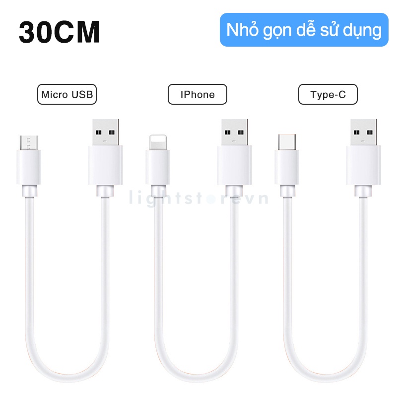 Dây sạc iPhone Samsung Oppo sạc nhanh 2A cổng sạc Lightning/ Adroid/ Type-C cáp sạc Pin dự phòng cáp dữ liệu Laptop 30cm