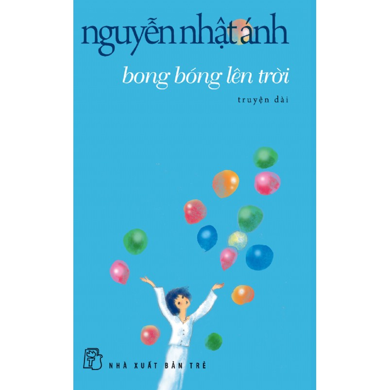 Truyện dài Bong bóng lên trời - Nguyễn Nhật Ánh