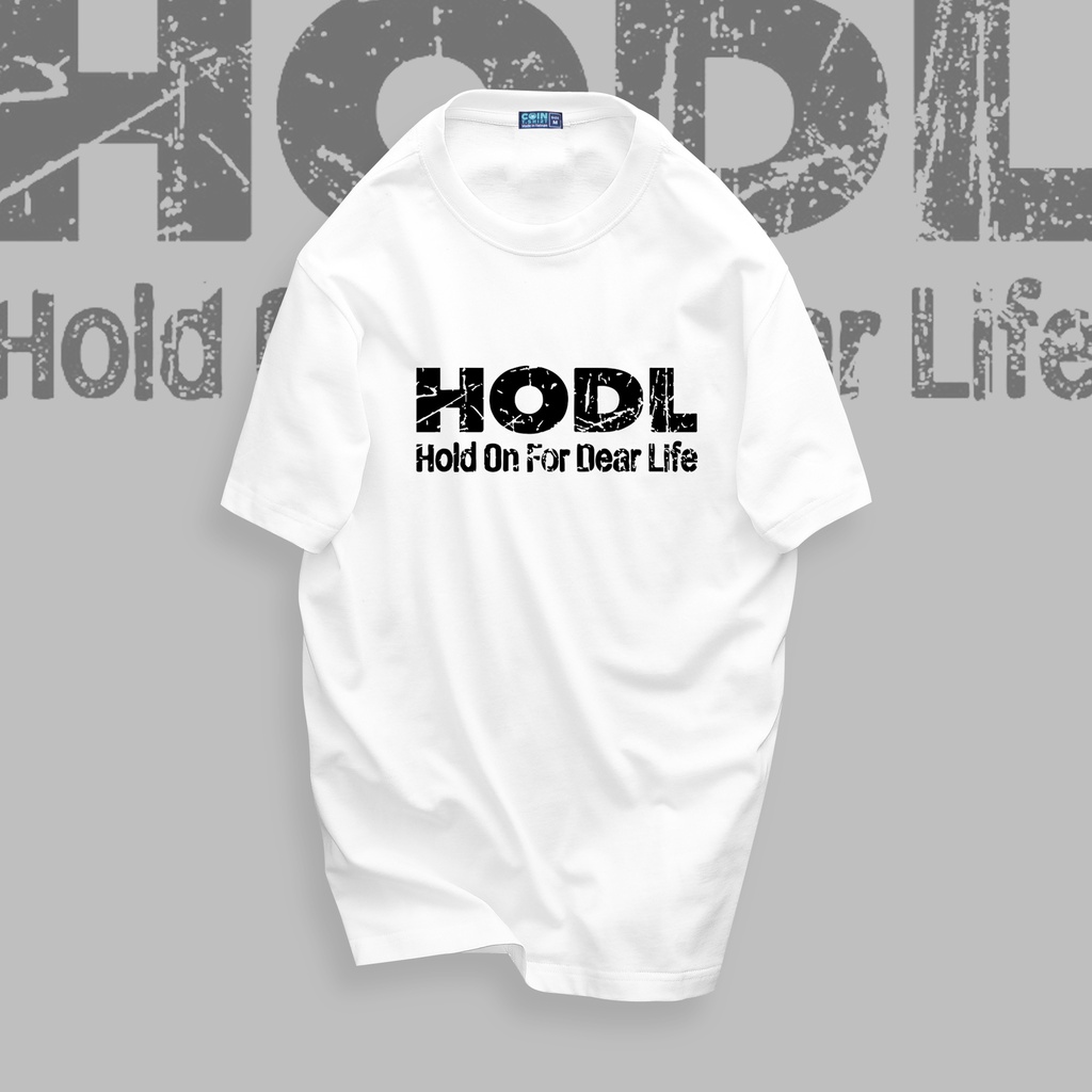 Áo thun cao cấp HODL ON FOR DEAR LIFE. Bitcoin, Binance, Hold, holder, Cointshirt
