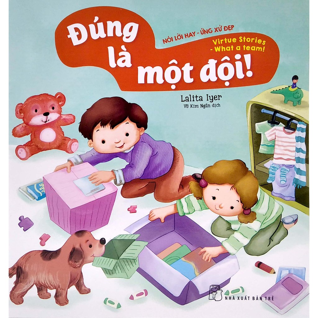 Sách - Nói Lời Hay Ứng Xử Đẹp - Đúng Là Một Đội - Lalita Iyer