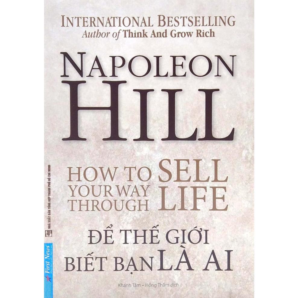 Sách - Napoleon Hill - Để Thế Giới Biết Bạn Là Ai - First News