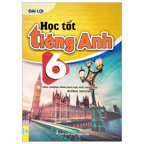 Sách Học Tốt Tiếng Anh 6 (Theo Chương Trình Giáo Dục Phổ Thông Mới - Global Success)