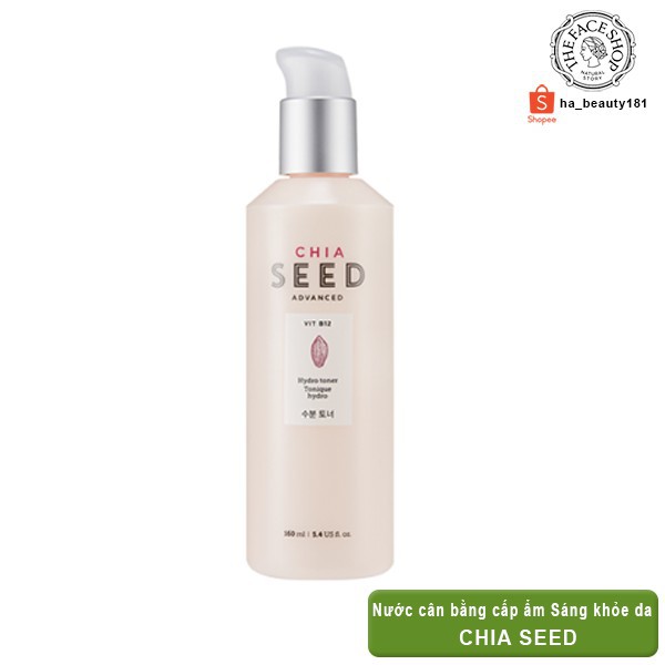 Nước hoa hồng dưỡng ẩm trắng da se khít lỗ chân lông chống lão hóa The Face Shop Chia Seed Advanced Hydro Toner 160ml