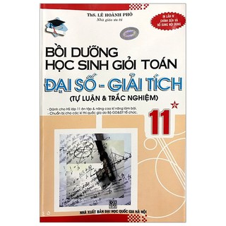 Sách - Bồi dưỡng học sinh giỏi toán Đại số - giải tích 11 (Lê Hoành Phò)