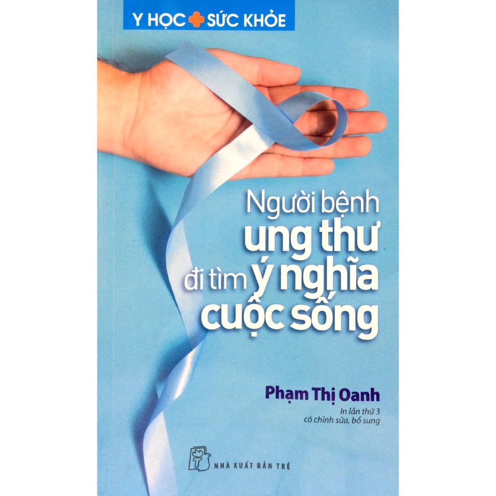 Sách - Người Bệnh Ung Thư Đi Tìm Ý Nghĩa Cuộc Sống