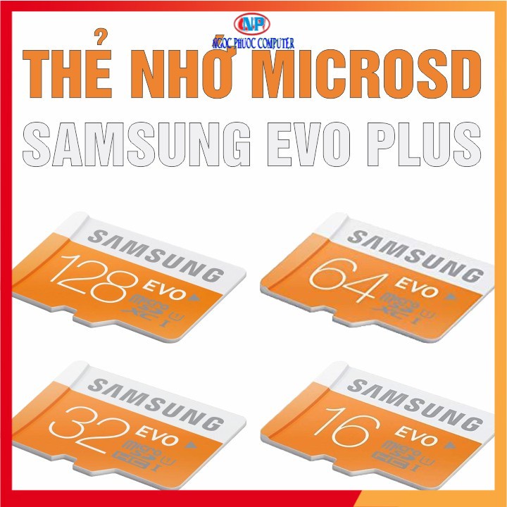 Thẻ nhớ MicroSD SamSung 128GB/64GB/32GB/16GB – Evo Plus Class 10  – Kèm Adapter – Bảo hành 5 năm
