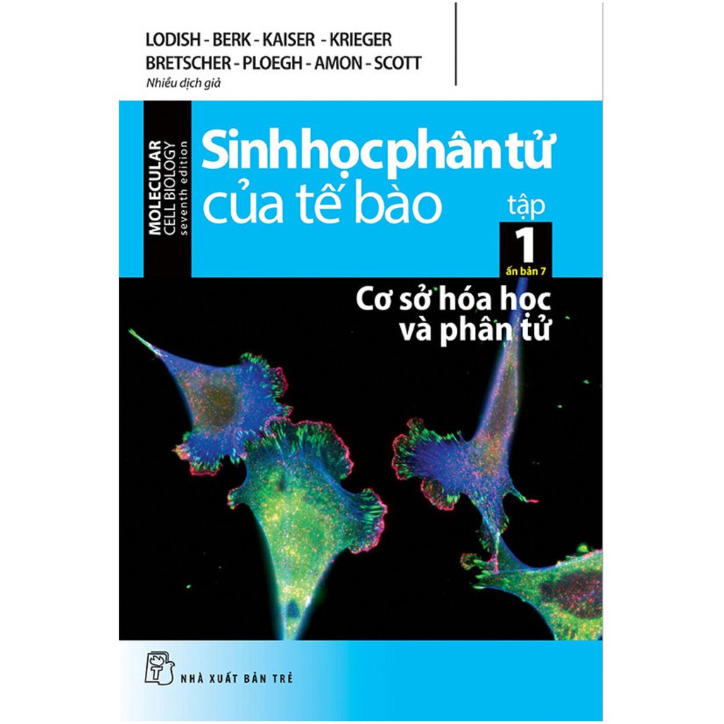 Sách - Sinh Học Phân Tử Của Tế Bào - Tập 1: Cơ Sở Hóa Học Và Phân Tử (Ấn Bản 7)