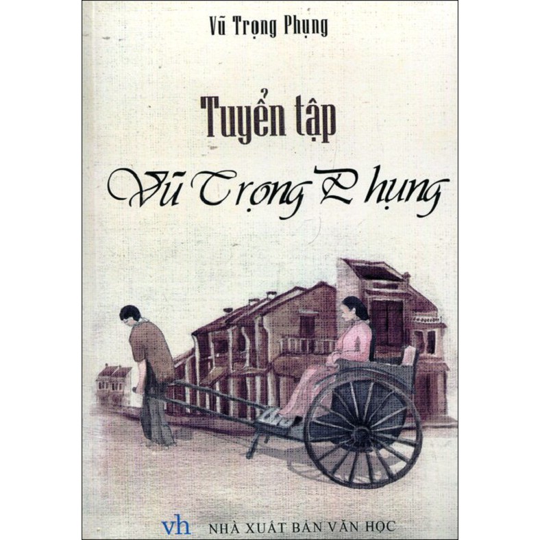 Sách - Tuyển Tập Vũ Trọng Phụng