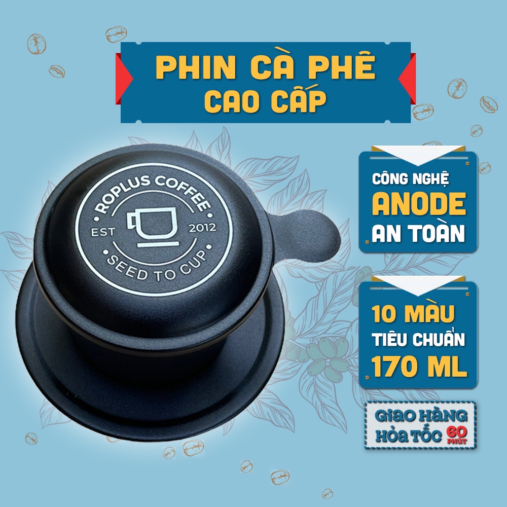 Phin pha cà phê Anode cao cấp, phin pha cafe ngon, chất lượng, sản phẩm không lợi nhuận từ RoPlus Coffee