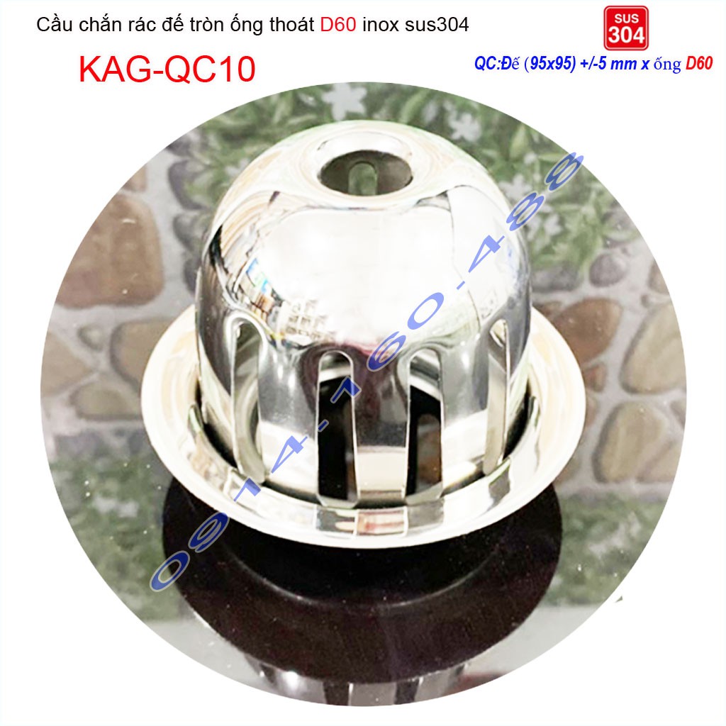 Cầu chắn rác sân thượng KAG-QC10 inox SUS304, cầu chặn rác đặt miệng ống D60 thoát nước nhanh inox bóng sử dụng tốt