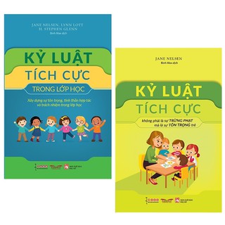 Sách Combo 2 cuốn Kỷ Luật Tích CựcTrong Lớp Học và Kỷ Luật Tích Cực - Không Phải Là Sự Trừng Phạt Mà Là Sự Tôn Trọng Trẻ