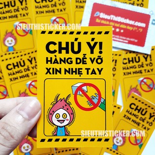 Tem Chú Ý Hàng Dễ Vỡ Xin Nhẹ Tay HDV03 cho shop bán hàng online, hình thật, giúp hàng hóa được chú ý hơn