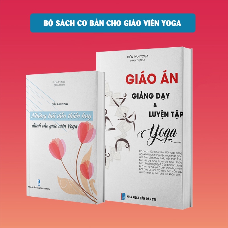Sách yoga: Combo Giáo án giảng dạy và luyện tập yoga + Những bài dẫn thiền hay dành cho giáo viên yoga