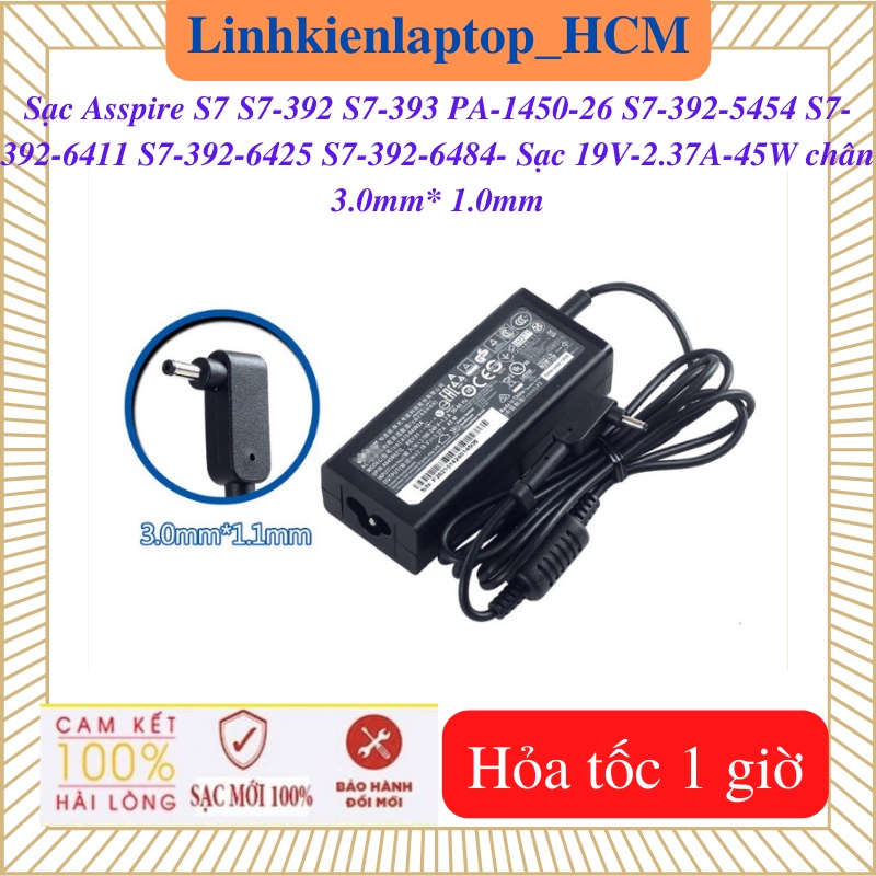 Sạc Laptop Acer Aspire S7 S7-393 S7-392 S7-392-5454 S7-392-6411 S7-392-6425 S7-392-6484 PA-1450-26- Sạc 19V- 2.37A -45W