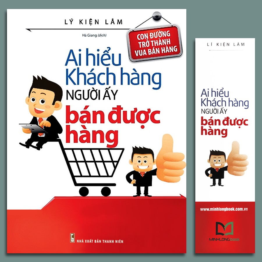 Sách - Ai Hiểu Được Khách Hàng Người Ấy Bán Được Hàng