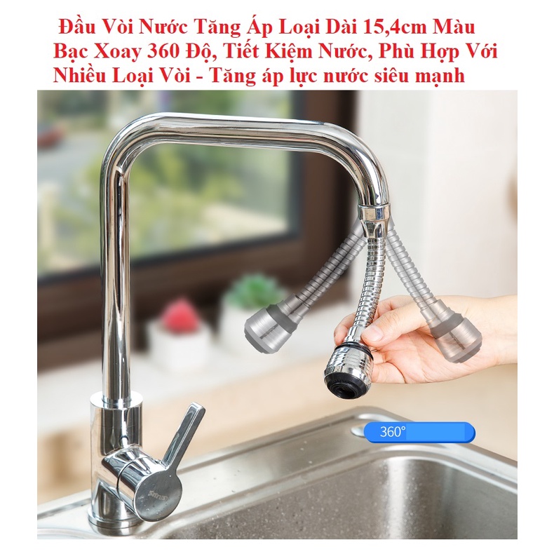 Đầu Vòi Nước Tăng Áp Loại Dài 15,4cm Màu Bạc Xoay 360 Độ, Tiết Kiệm Nước, Phù Hợp Với Nhiều Loại Vòi